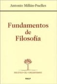 FUNDAMENTOS DE FILOSOFIA (15 ED) di MILLAN-PUELLES, ANTONIO 