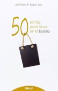 50 SANTOS PARA LLEVAR EN EL BOLSILLO di RUBIO PLO, ANTONIO R. 