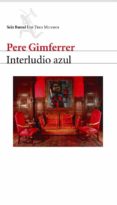 INTERLUDIO AZUL de GIMFERRER, PERE 