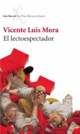 EL LECTOESPECTADOR de MORA, VICENTE LUIS   MORA, VICENTE LUIS 