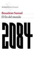 2084. EL FIN DEL MUNDO de SANSAL, BOUALEM 