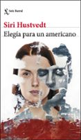 ELEGA PARA UN AMERICANO de HUSTVEDT, SIRI 