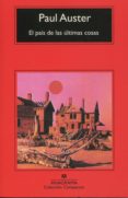 EL PAIS DE LAS ULTIMAS COSAS (17 ED.) de AUSTER, PAUL 