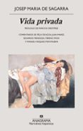 VIDA PRIVADA de SAGARRA, JOSEP MARIA DE 
