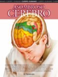 ASOMBROSO CEREBRO (CUERPO HUMANO) di VV.AA