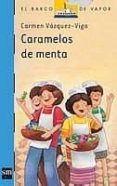CARAMELOS DE MENTA (9 ED.) de VAZQUEZ-VIGO, CARMEN 