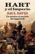 HART Y EL IMPERIO: UN MESTIZO AL SERVICIO DEL IMPERIO II de SAUL, DAVID 