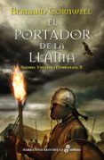 EL PORTADOR DE LA LLAMA (SAJONES, VIKINGOS Y NORMANDOS X) de CORNWELL, BERNARD 