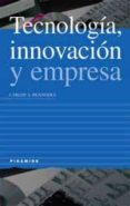 TECNOLOGIA, INNOVACION Y EMPRESA di BENAVIDES, CARLOS A. 