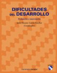 DIFICULTADES DEL DESARROLLO: EVALUACION E INTERVENCION de GARCIA-SANCHEZ, JESUS-NICASIO 