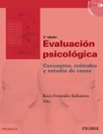 EVALUACION PSICOLOGICA: CONCEPTOS, METODOS Y ESTUDIO DE CASOS (2 ED.) de FERNANDEZ-BALLESTEROS, ROCIO 
