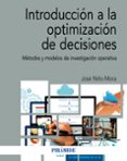 INTRODUCCION A LA OPTIMIZACION DE DECISIONES de NIO MORA, JOSE 