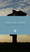 VENGO DEL NORTE de GONZALEZ OVIES, AURELIO 