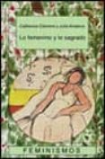 LO FEMENINO Y LO SAGRADO de CLEMENT, CATHERINE  KRISTEVA, JULIA 