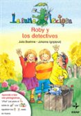 ROBY Y LOS DETECTIVES (LA RANA LECTORA: + 5 AOS) di BOEHME, JULIA 