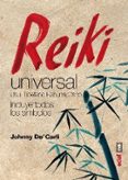 REIKI UNIVERSAL di DE CARLI, JOHNNY 