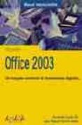 MICROSOFT OFFICE 2003 (MANUALES IMPRESCINDIBLES) di LOVILLO GIL, ASCENSION 