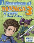 DOMINAR EL MANGA 3. A TOPE CON MARK CRILLEY de CRILLEY, MARK 