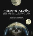 CUENTA ATRAS. 2979 DIAS PARA LLEGAR A LA LUNA de SLADE, SUZANNE GONZALEZ, THOMAS 