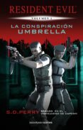 RESIDENT EVIL: LA CONSPIRACIN UMBRELLA (NUEVA EDICIN) di PERRY, S. D. 
