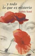 Y TODO LO QUE ES MISTERIO: PAUL CELAN - INGEBORG BACHMANN de SOREL, ANDRES 