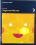 CUADERNO LENGUA CASTELLANA COMPETENCIES BASIQUES 9 di VV.AA. 