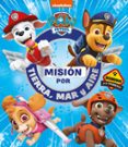 MISIN POR TIERRA, MAR Y AIRE (PAW PATROL   PATRULLA CANINA) de NICKELODEON 