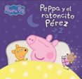 Peppa Pig. Un Cuento - Peppa Y El Ratoncito Perez Por Hasbro, Tapa Dura