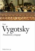 PENSAMIENTO Y LENGUAJE (2 ED.) de VYGOTSKY, LEV 