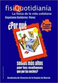 FISIQUOTIDIANIA: LA FISICA DE LA VIDA COTIDIANA de GUTIERREZ PEREZ, CAYETANO 