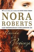 NACIDA DE LA VERGENZA (LAS HERMANAS CONCANNON III) de ROBERTS, NORA 
