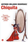 CHIQUITA (PREMIO ALFAGUARA DE NOVELA) de RODRIGUEZ, ANTONIO ORLANDO 
