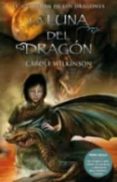 LA LUNA DEL DRAGON (EL GUARDIAN DE LOS DRAGONES III) de WILKINSON, CAROLE 