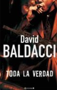 TODA LA VERDAD (SAGA SHAW & JAMES 1) de BALDACCI, DAVID 