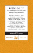 POETAS DEL 27: LA GENERACION Y SU ENTORNO di VV.AA. 