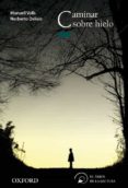 CAMINAR SOBRE HIELO (EL ARBOL DE LA LECTURA. A PARTIR DE 12 AOS) de VALLS, MANUEL 
