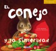 EL CONEJO Y LA SINCERIDAD de MORAN, JOSE 