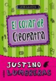 JUSTINO LUMBRERAS: EL COLLAR DE CLEOPATRA de LEANTE, LUIS 