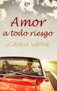 9788468798080 - Wayne Joanna: Amor A Todo Riesgo (ebook) - Libro