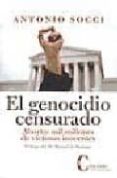EL GENOCIDIO CENSURADO: ABORTO: MIL MILLONES DE VICTIMAS INOCENTE S de SOCCI, ANTONIO 