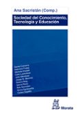 SOCIEDAD DEL CONOCIMIENTO: TECNOLOGIA Y EDUCACION di SACRISTAN, ANA 