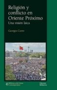 RELIGION Y CONFLICTO EN ORIENTE PROXIMO de WOLFF, FRANCIS 