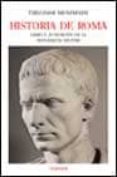 HISTORIA DE ROMA (LIBRO V): FUNDACION DE LA MONARQUIA MILITAR di MOMMSEN, THEODOR 