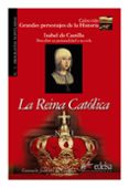 LA REINA CATOLICA (LIBRO DEL PROFESOR) (BIOGRAFIAS NOVELADAS N 5 ) de JIMENEZ DE CISNEROS, CONSUELO 