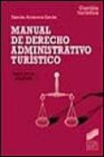 MANUAL DE DERECHO ADMINISTRATIVO TURISTICO di ARCARONS, RAMON 
