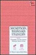 DOCUMENTACION, TERMINOLOGIA Y TRADUCCION de GONZALO GARCIA, CONSUELO  GARCIA YEBRA, VALENTIN 