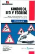 CONDUZCO, LEO Y ESCRIBO. PRIMERA PARTE di VV.AA. 