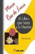 EL LIBRO QUE MATA A LA MUERTE (LIBRO DE LOS JINAS) de ROSO DE LUNA, MARIO 