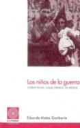 LOS NIOS DE LA GUERRA de MATEO GAMBARTE, EDUARDO 