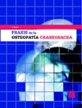 PRAXIS DE LA OSTEOPATIA CRANEOSACRA de LIEM, TORSTEN 